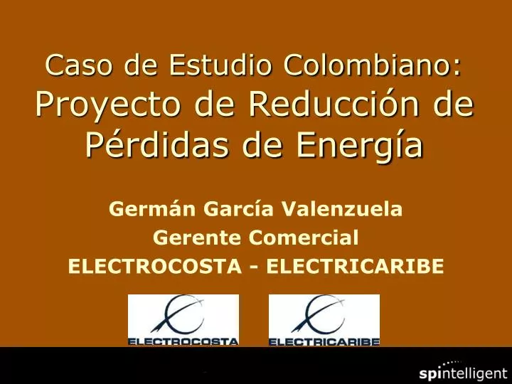 caso de estudio colombiano proyecto de reducci n de p rdidas de energ a