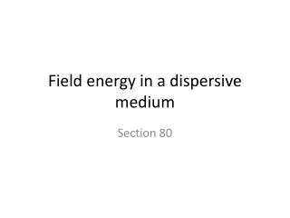 Field energy in a dispersive medium