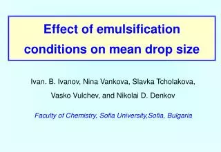 Effect of emulsification conditions on mean drop size