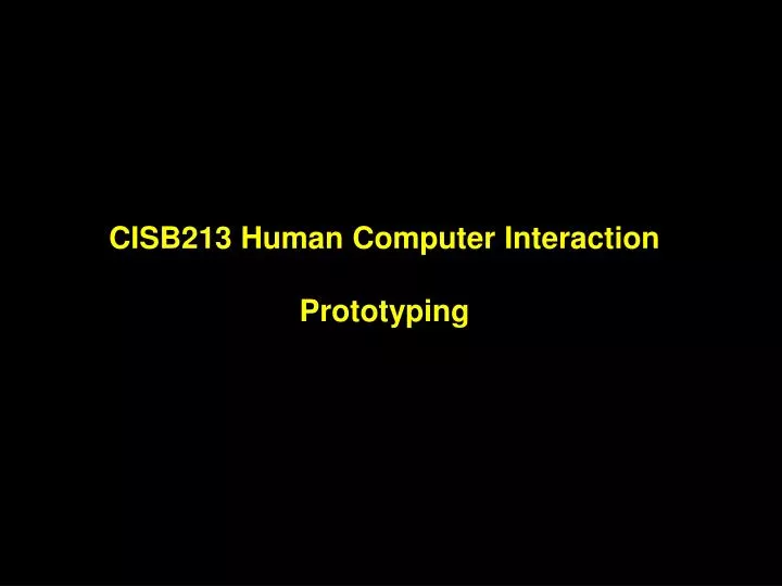 cisb213 human computer interaction prototyping