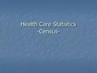 Health Care Statistics -Census-