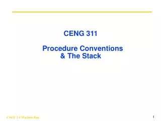 C ENG 311 Procedure Conventions &amp; The Stack
