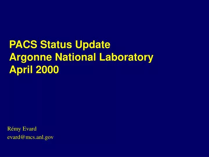 pacs status update argonne national laboratory april 2000