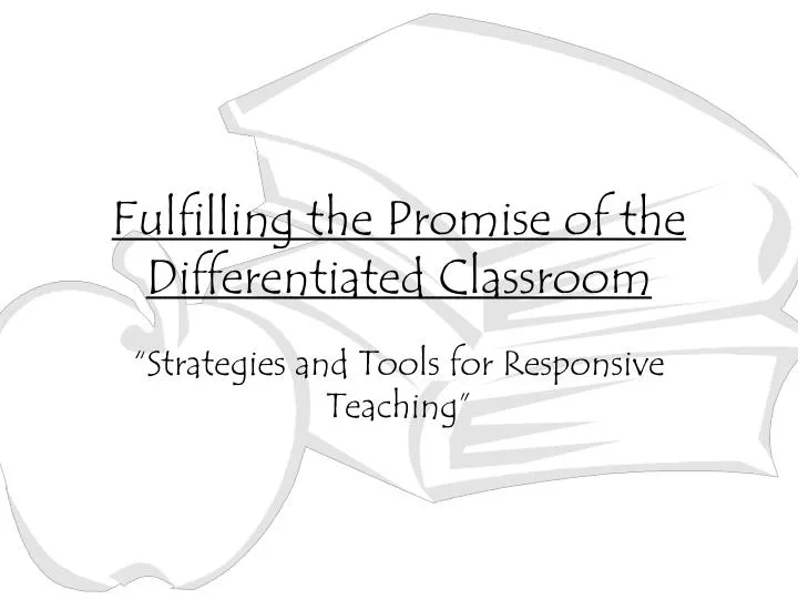 fulfilling the promise of the differentiated classroom