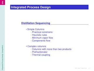 Integrated Process Design