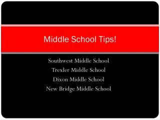 Middle School Tips!