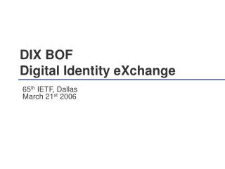 DIX BOF Digital Identity eXchange