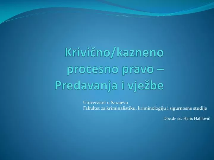 krivi no kazneno procesno pravo predavanja i vje be