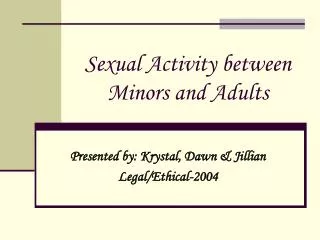 Sexual Activity between Minors and Adults