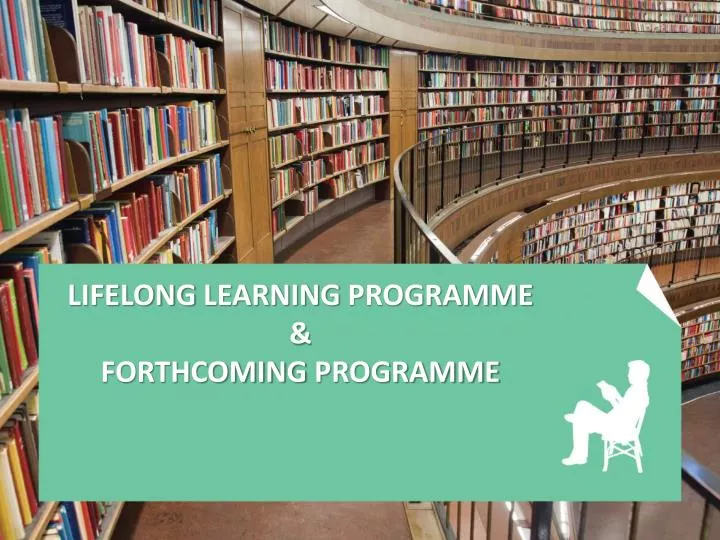 lifelong learning programme forthcoming programme