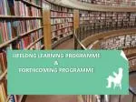 Lifelong learning programme &amp; forthcoming programme - slide 1