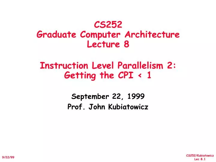 cs252 graduate computer architecture lecture 8 instruction level parallelism 2 getting the cpi 1