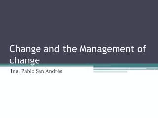 Change and the Management of change