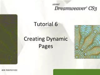 Tutorial 6 Creating Dynamic Pages