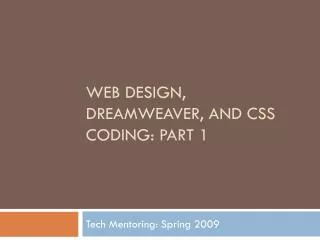 Web Design, Dreamweaver, and CSS Coding: part 1