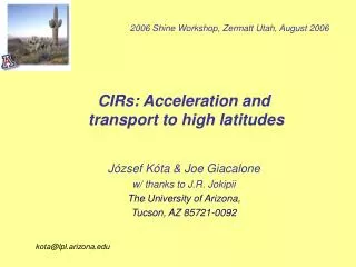CIRs: Acceleration and transport to high latitudes