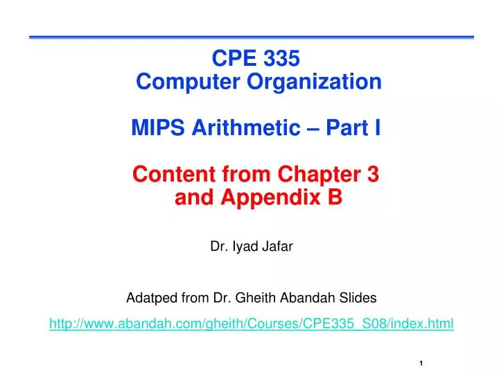 cpe 335 computer organization mips arithmetic part i content from chapter 3 and appendix b