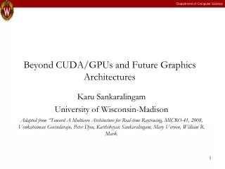 Beyond CUDA/GPUs and Future Graphics Architectures