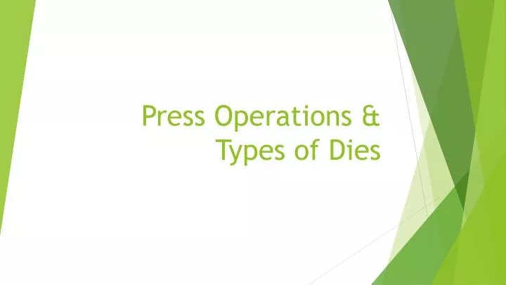 press operations types of dies