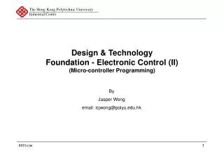 Design &amp; Technology Foundation - Electronic Control (II) (Micro-controller Programming)