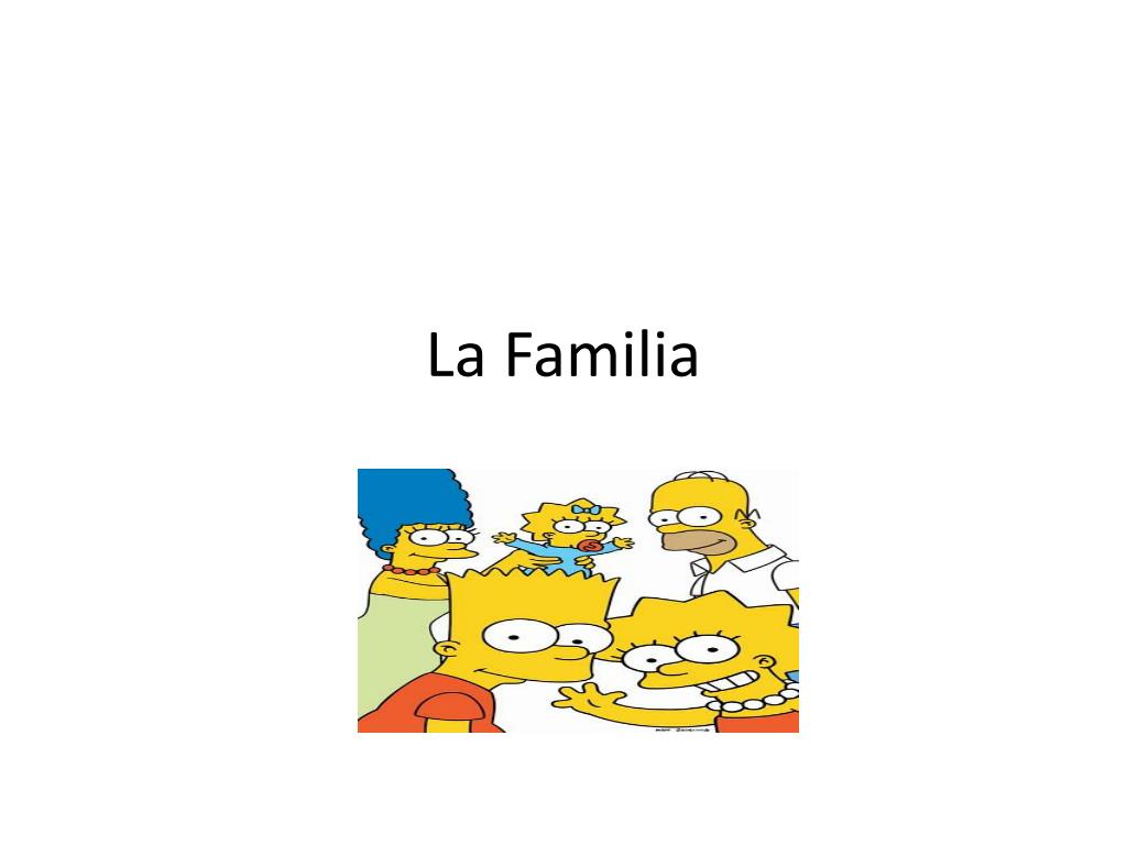 PPT - La Familia PowerPoint Presentation, free download - ID:4029524