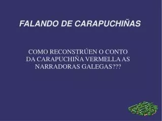 como reconstr en o conto da carapuchi a vermella as narradoras galegas