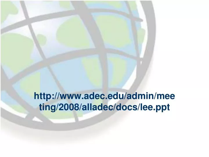 http www adec edu admin meeting 2008 alladec docs lee ppt