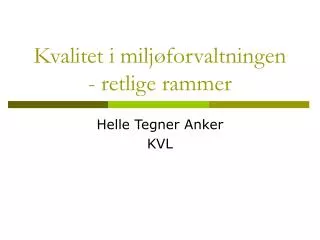 kvalitet i milj forvaltningen retlige rammer