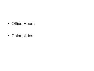 Office Hours Color slides