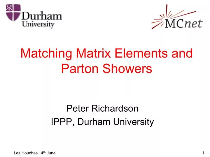matching matrix elements and parton showers