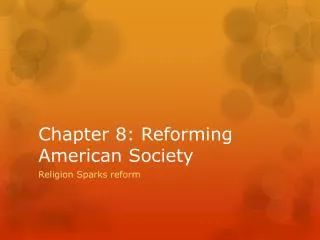 Chapter 8: Reforming American Society