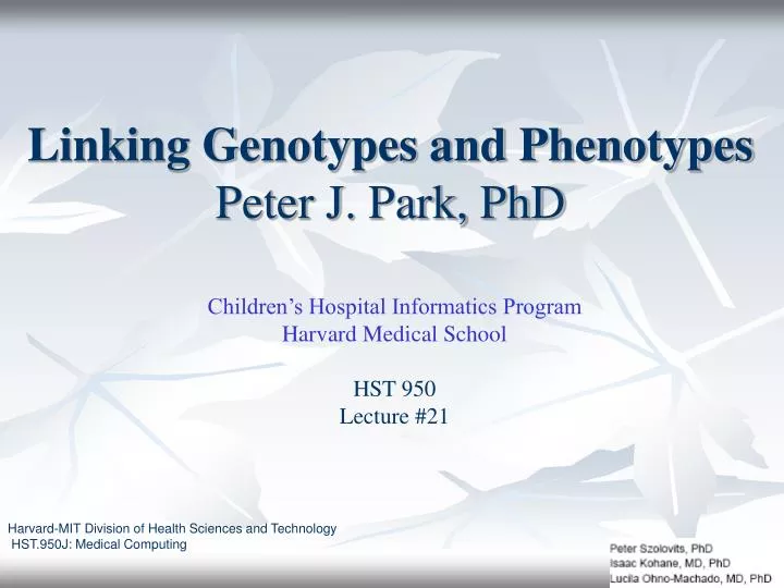 linking genotypes and phenotypes peter j park phd