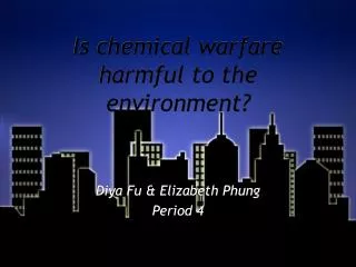 Is chemical warfare harmful to the environment?