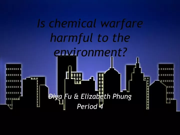 is chemical warfare harmful to the environment