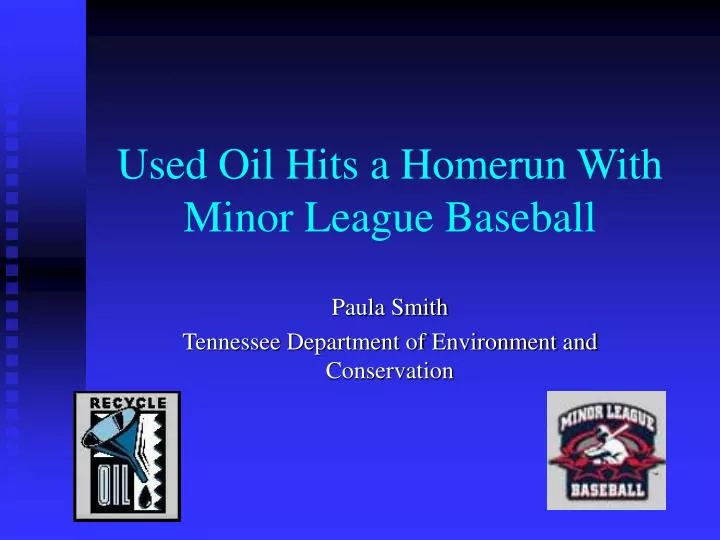 used oil hits a homerun with minor league baseball