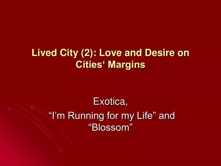 lived city 2 love and desire on cities margins