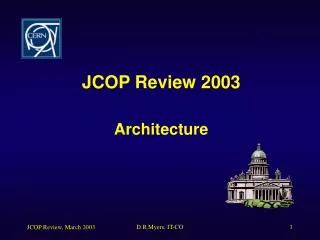 JCOP Review 2003 Architecture