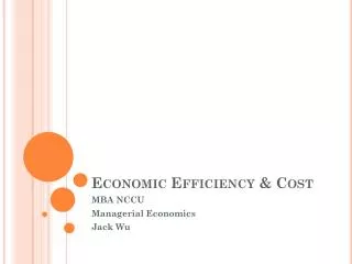 Economic Efficiency &amp; Cost