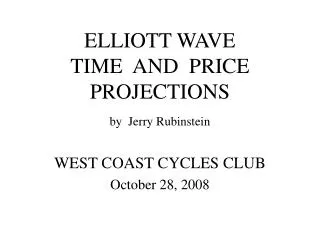 ELLIOTT WAVE TIME AND PRICE PROJECTIONS
