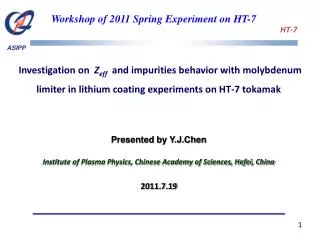 Presented by Y.J.Chen Institute of Plasma Physics, Chinese Academy of Sciences, Hefei, China
