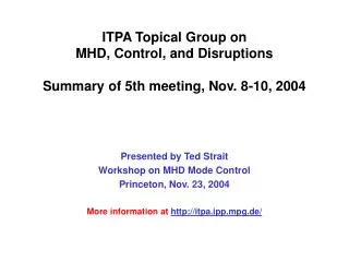 ITPA Topical Group on MHD, Control, and Disruptions Summary of 5th meeting, Nov. 8-10, 2004