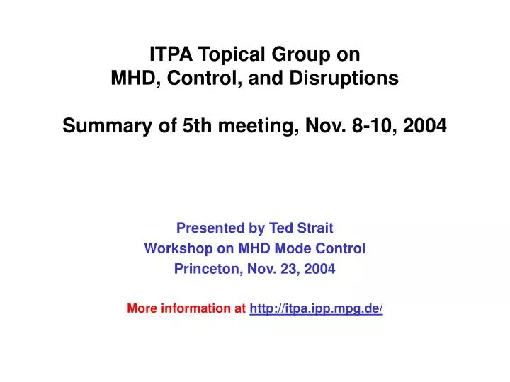 itpa topical group on mhd control and disruptions summary of 5th meeting nov 8 10 2004