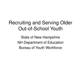 Recruiting and Serving Older Out-of-School Youth