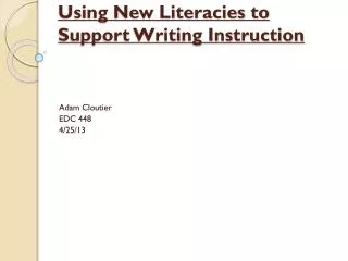 Using New Literacies to Support Writing Instruction