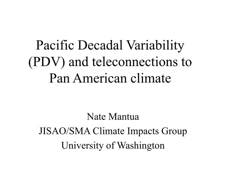 pacific decadal variability pdv and teleconnections to pan american climate
