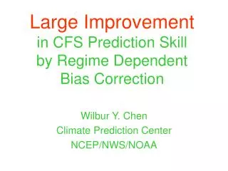 Large Improvement in CFS Prediction Skill by Regime Dependent Bias Correction