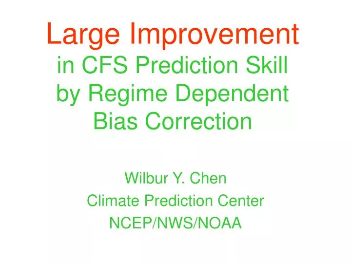 large improvement in cfs prediction skill by regime dependent bias correction