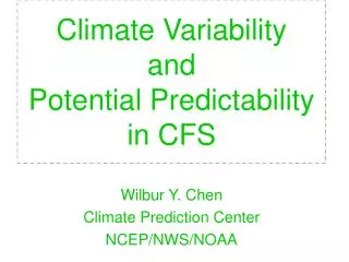 Climate Variability and Potential Predictability in CFS