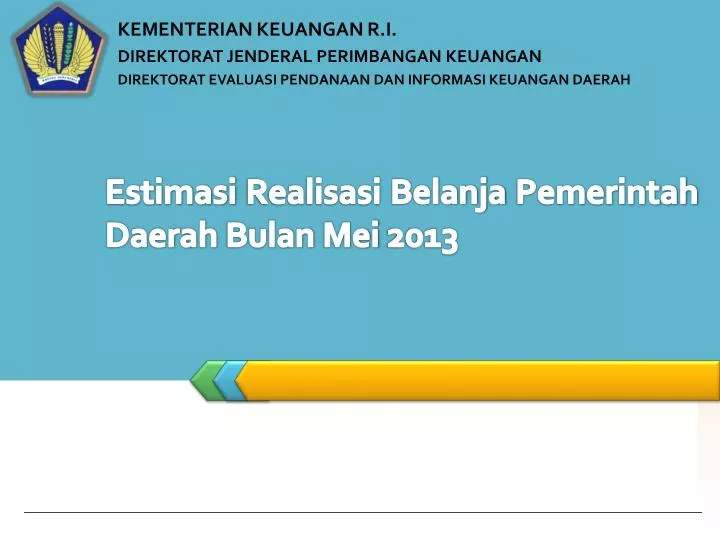 estimasi realisasi belanja pemerintah daerah bulan mei 2013
