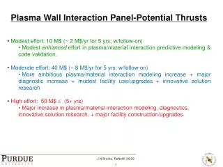 Plasma Wall Interaction Panel-Potential Thrusts